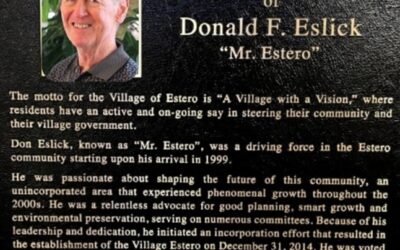 The Village of Estero Commemorates Don Eslick:  A Legacy of Vision and Community!
