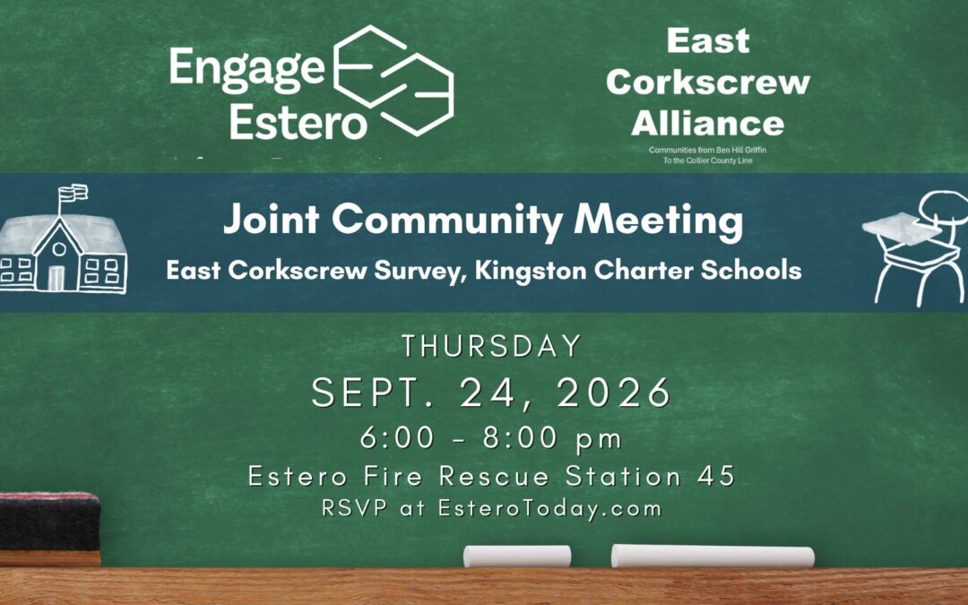 East Corkscrew Education and Community Survey: a Joint Community Meeting of Engage Estero and the East Corkscrew Alliance