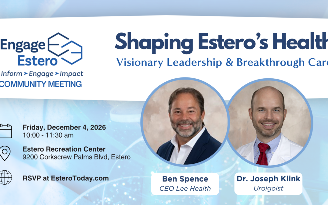 Shaping Estero’s Health: Visionary Leadership & Breakthrough Care