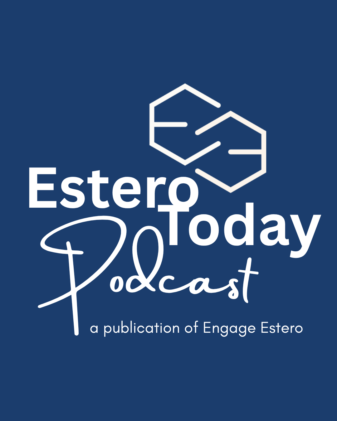 Estero Today Podcast by Engage Estero